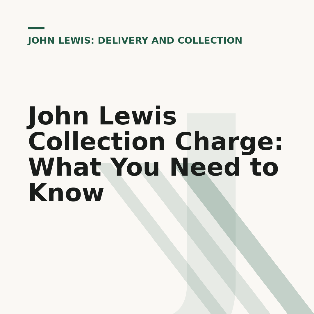 John Lewis Collection Charge: What You Need to Know
