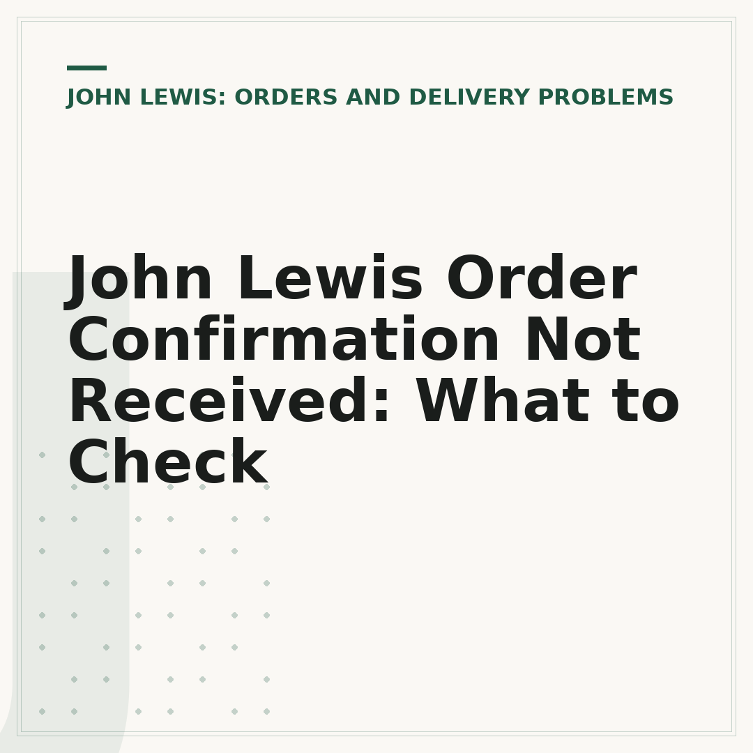 John Lewis Order Confirmation Not Received: What to Check
