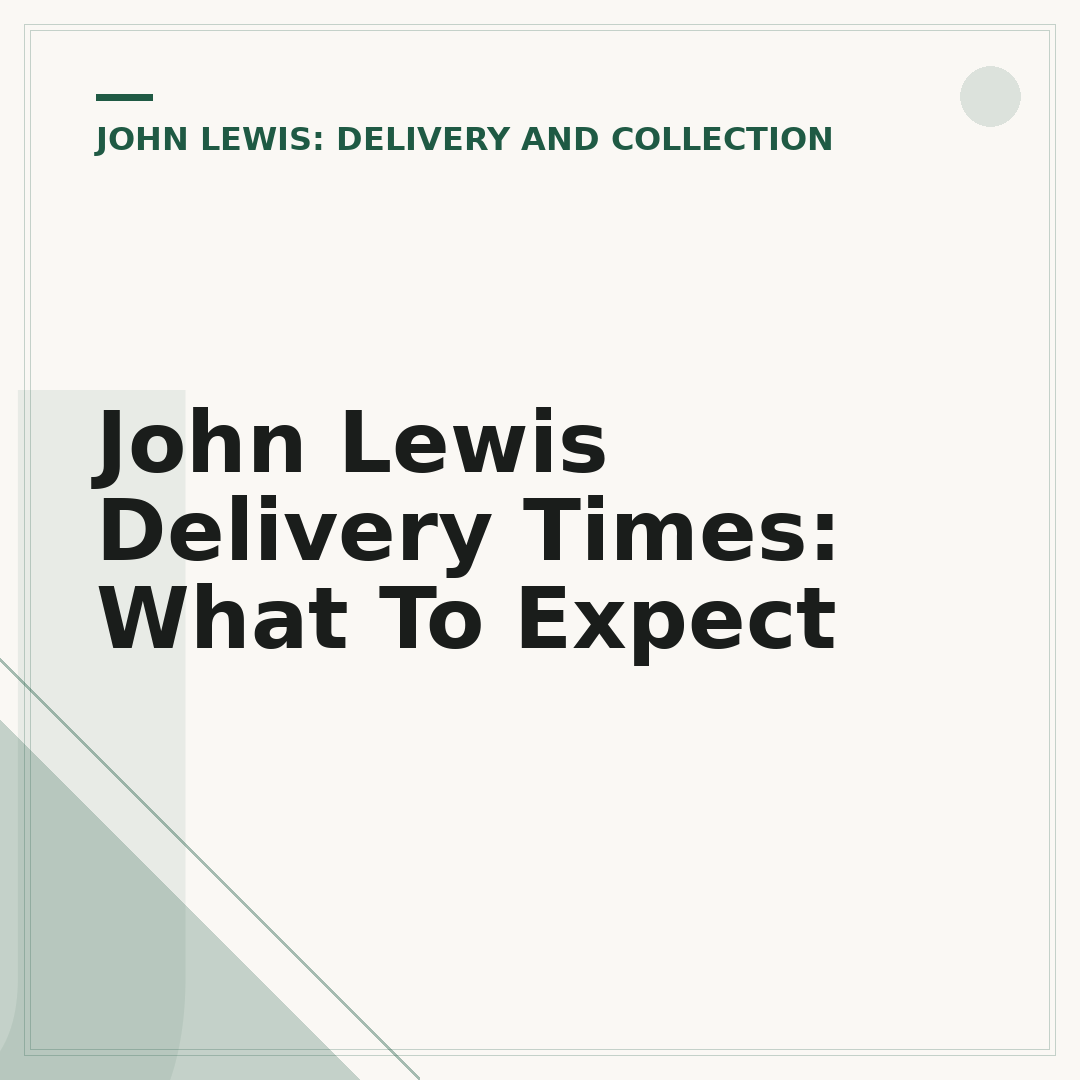 John Lewis Delivery Times: What To Expect