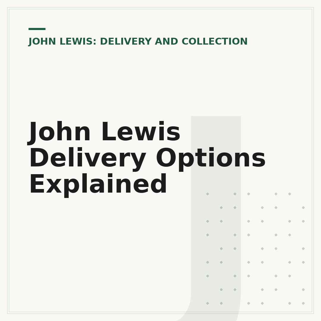 John Lewis Delivery Options Explained