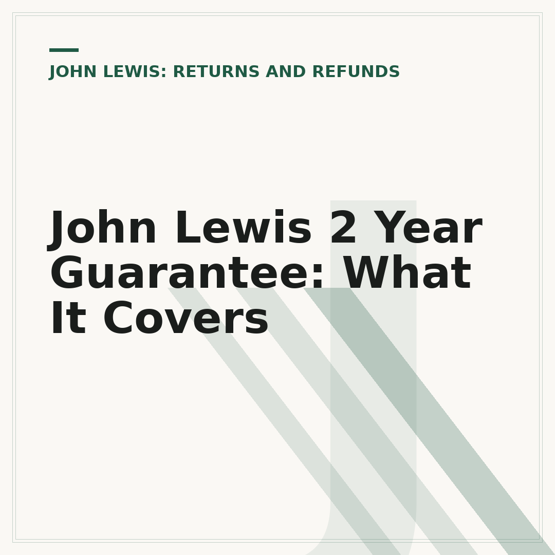 John Lewis 2 Year Guarantee: What It Covers