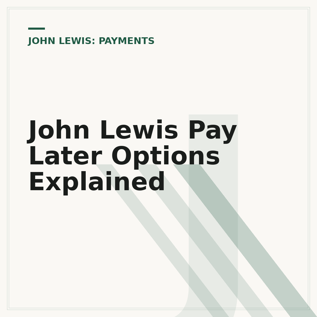 John Lewis Pay Later Options Explained