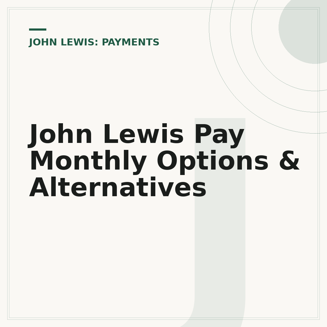 John Lewis Pay Monthly Options & Alternatives