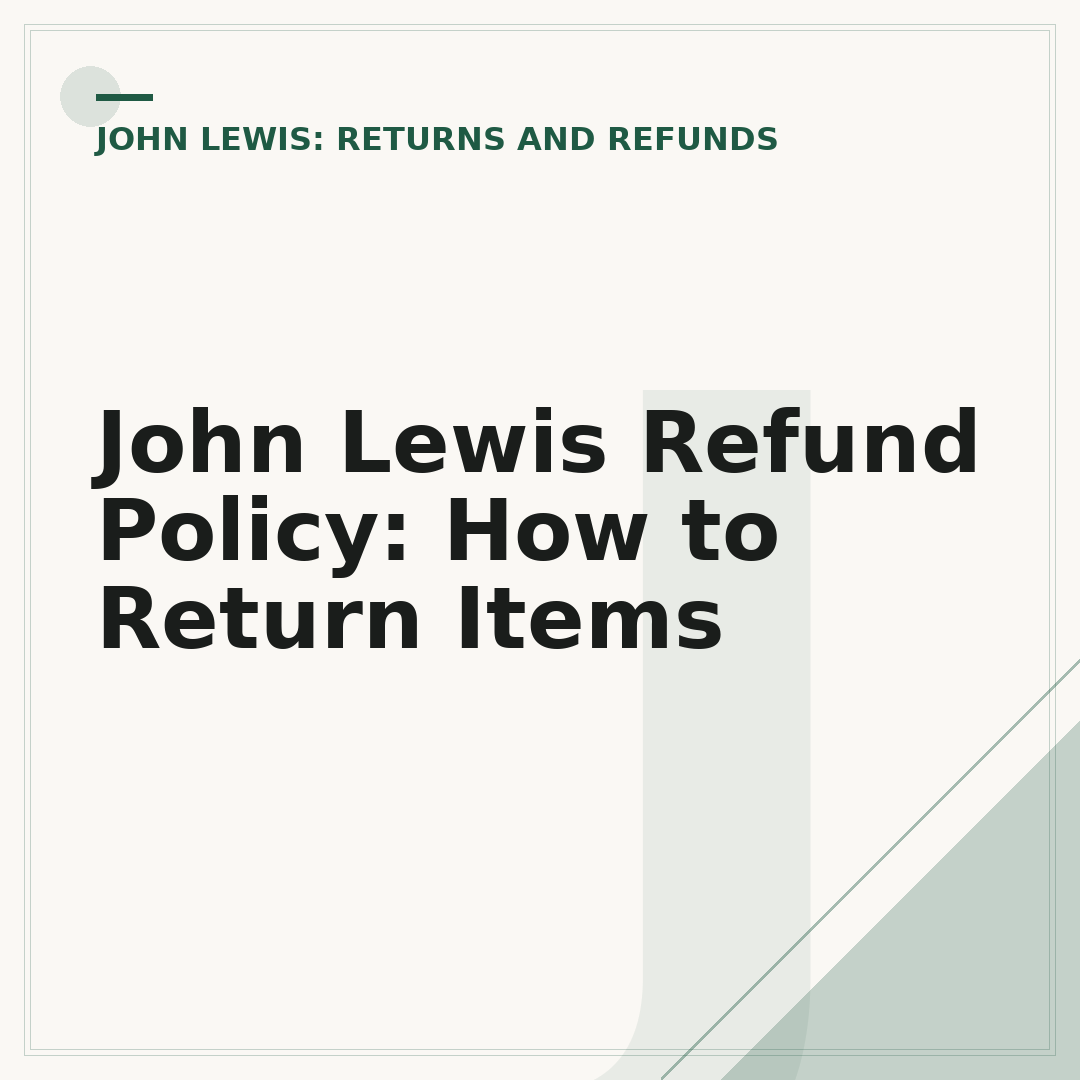 John Lewis Refund Policy: How to Return Items