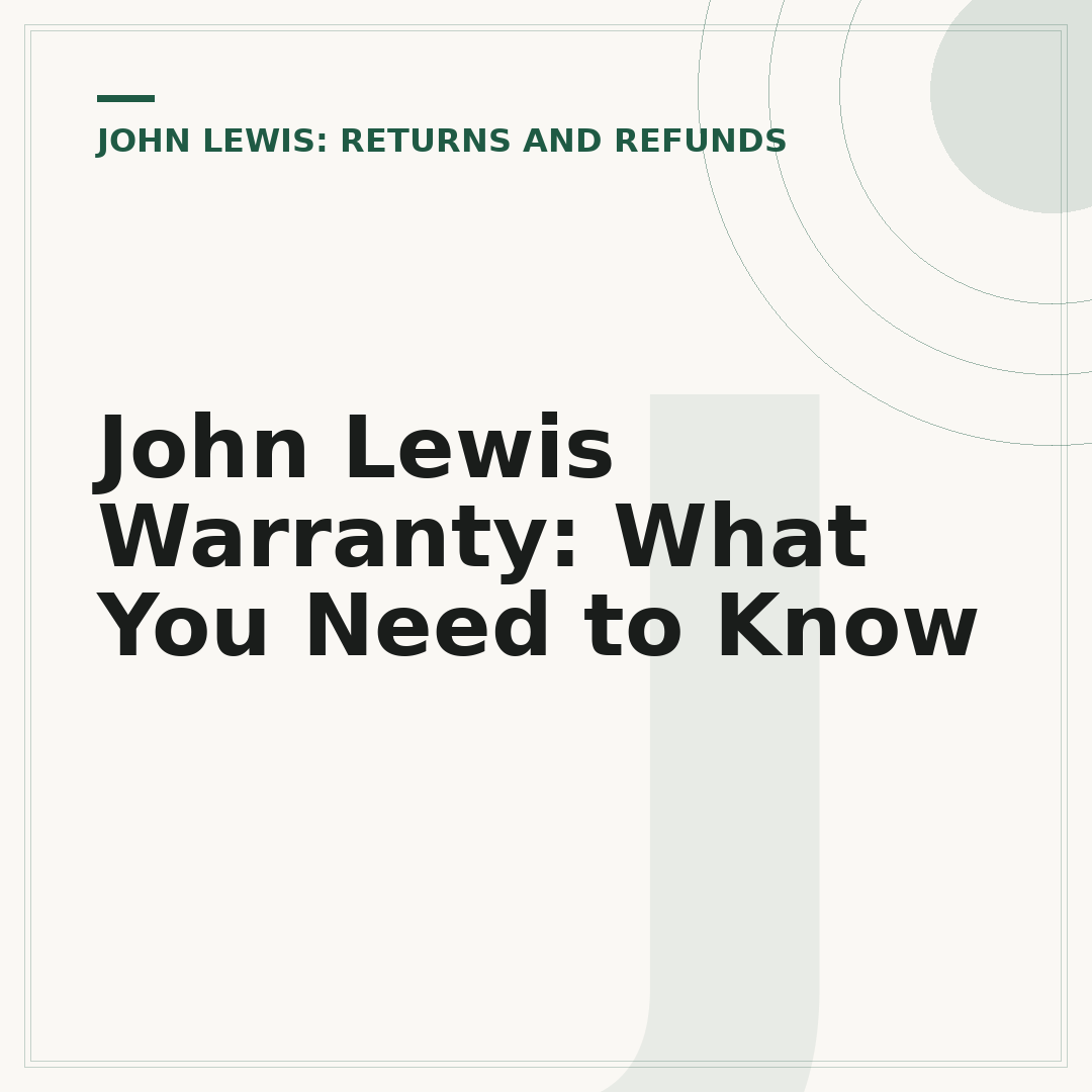 John Lewis Warranty: What You Need to Know