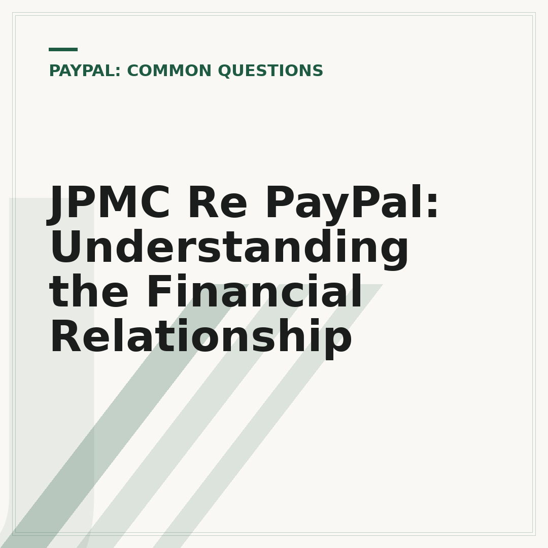 JPMC Re PayPal: Understanding the Financial Relationship