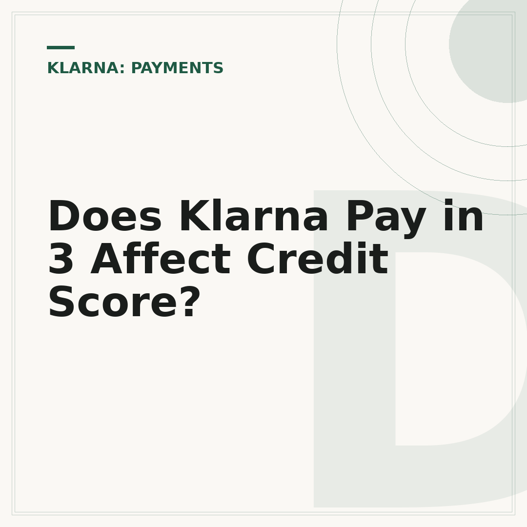Does Klarna Pay in 3 Affect Credit Score?