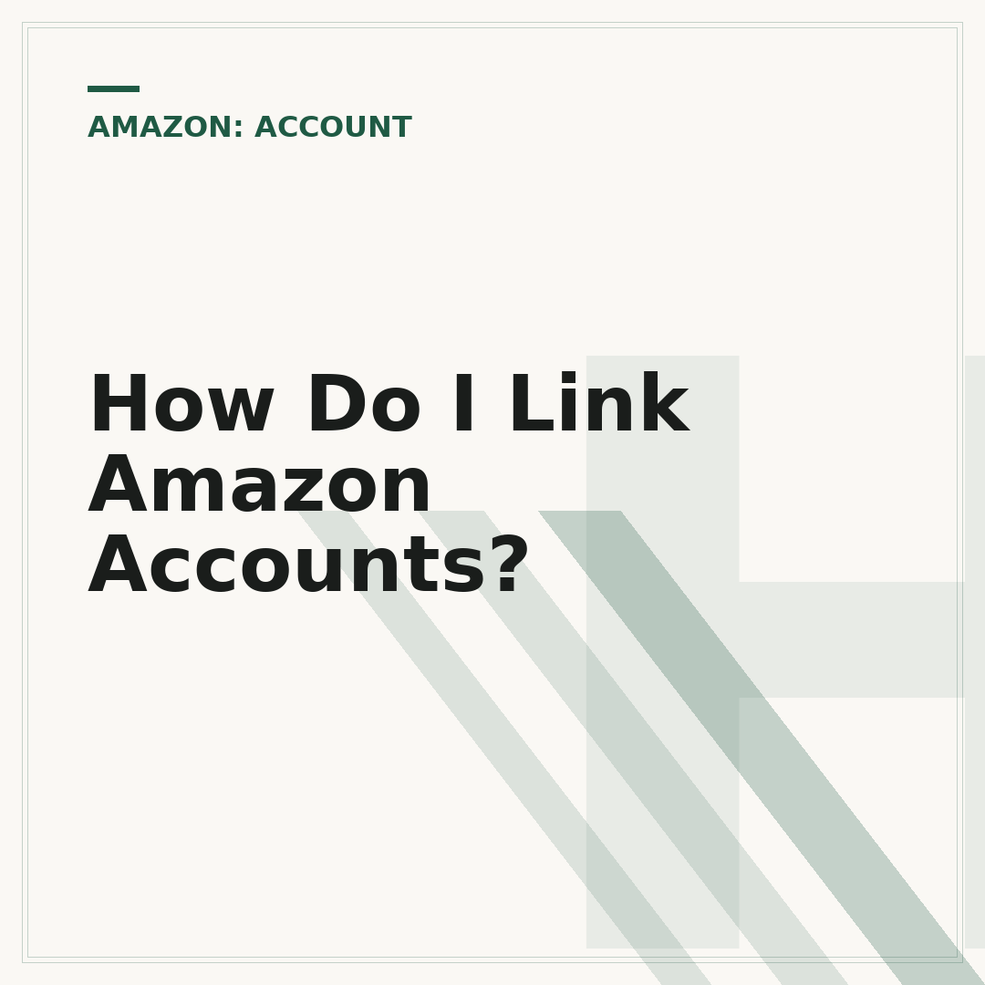How Do I Link Amazon Accounts?