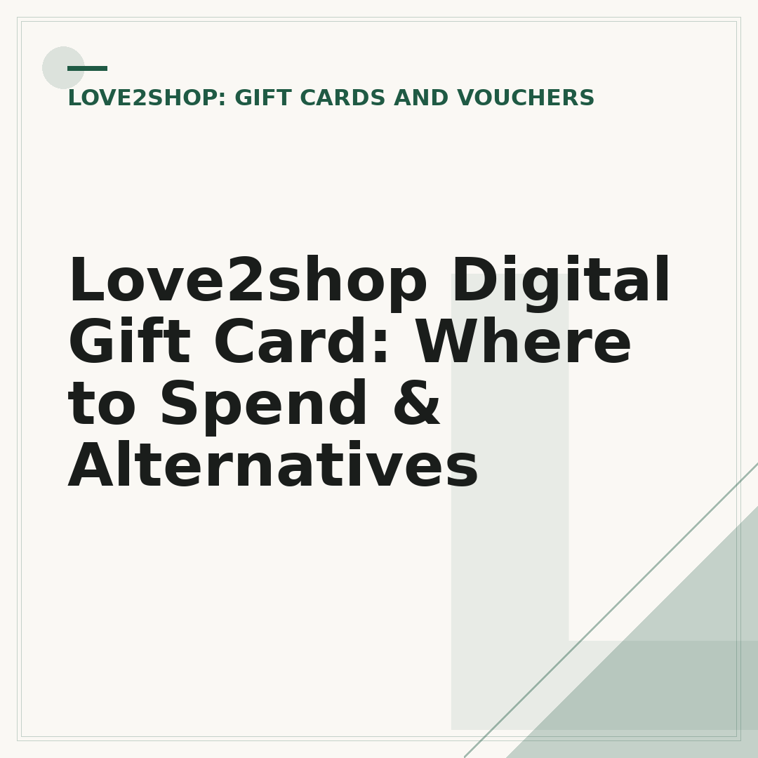 Love2shop Digital Gift Card: Where to Spend & Alternatives