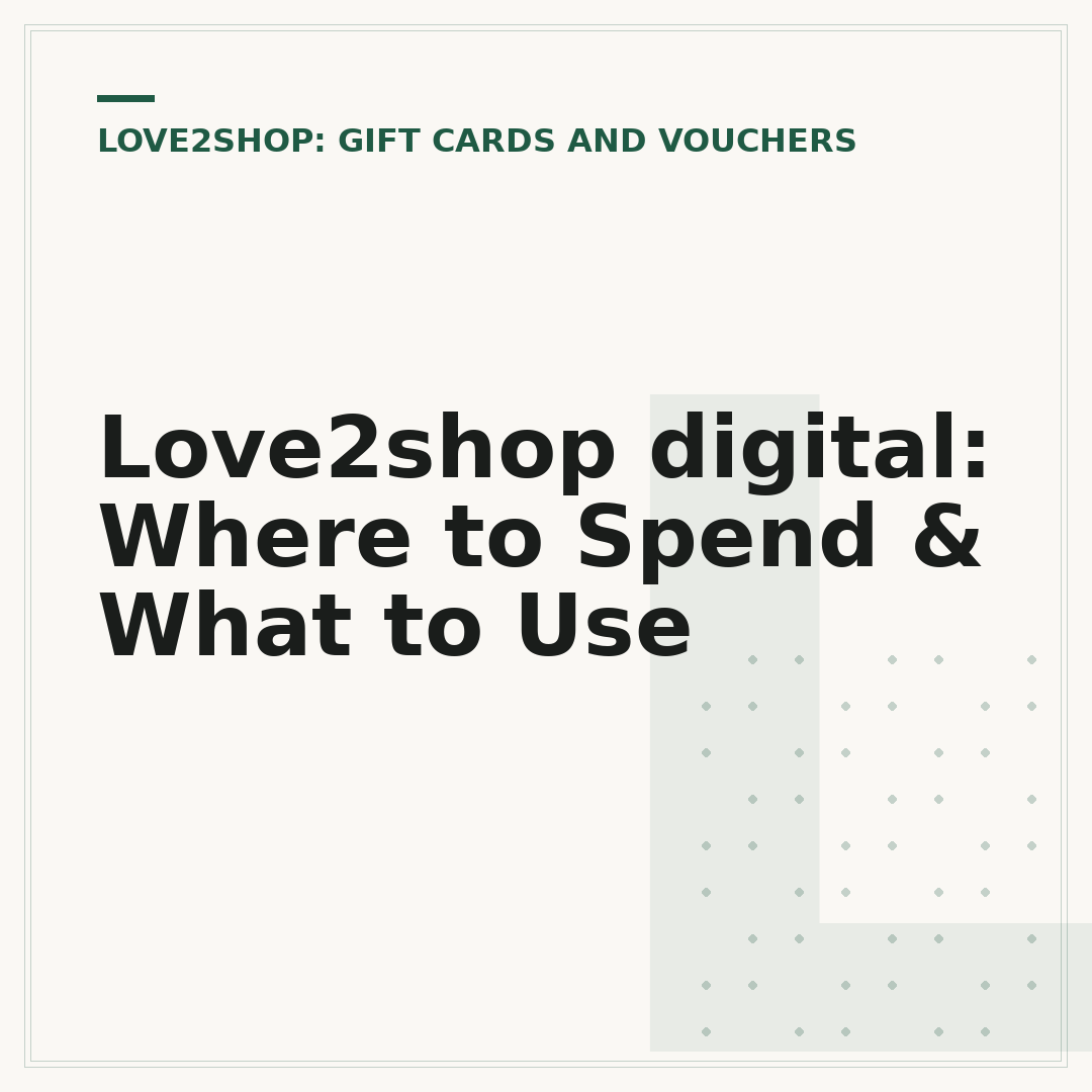 Love2shop digital: Where to Spend & What to Use