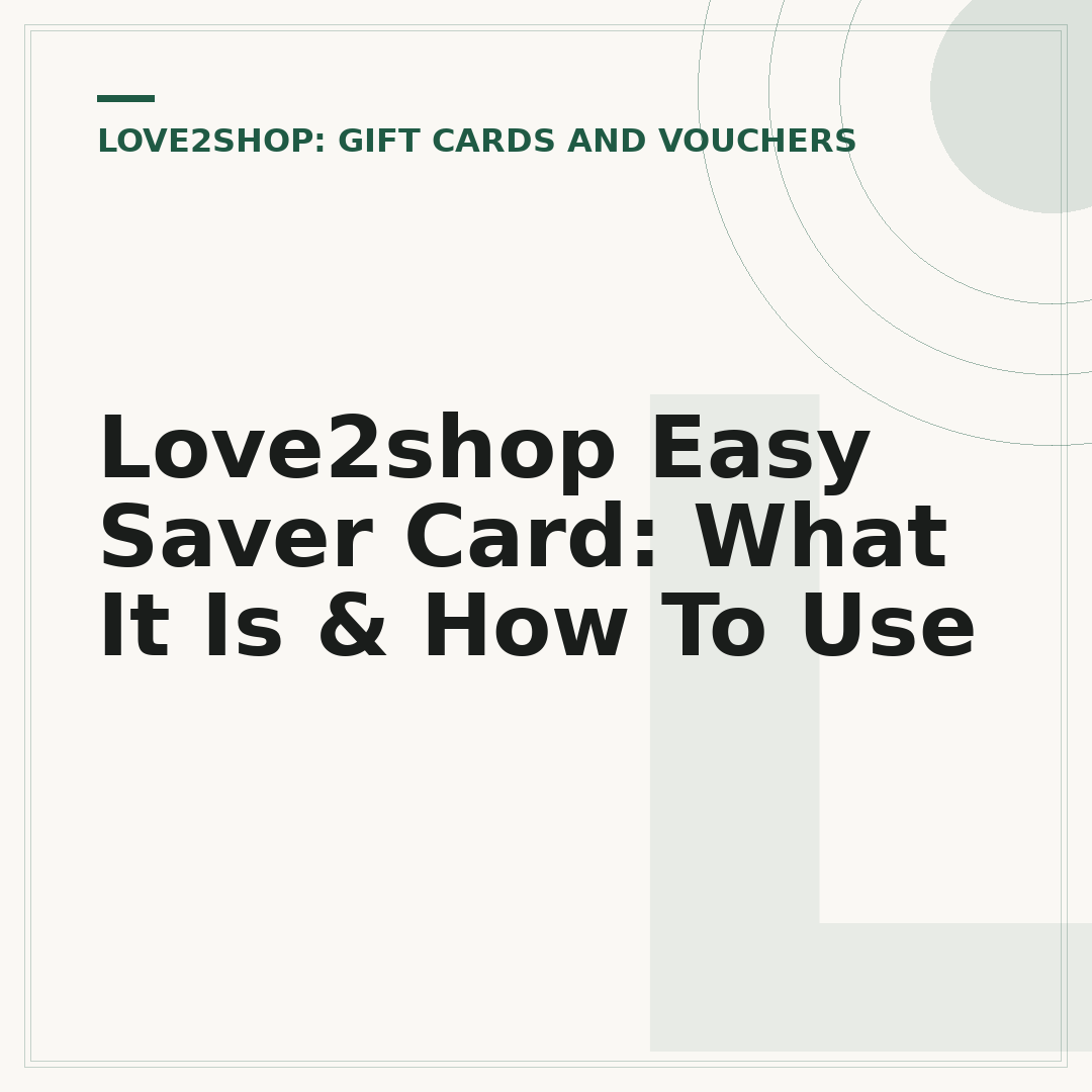 Love2shop Easy Saver Card: What It Is & How To Use