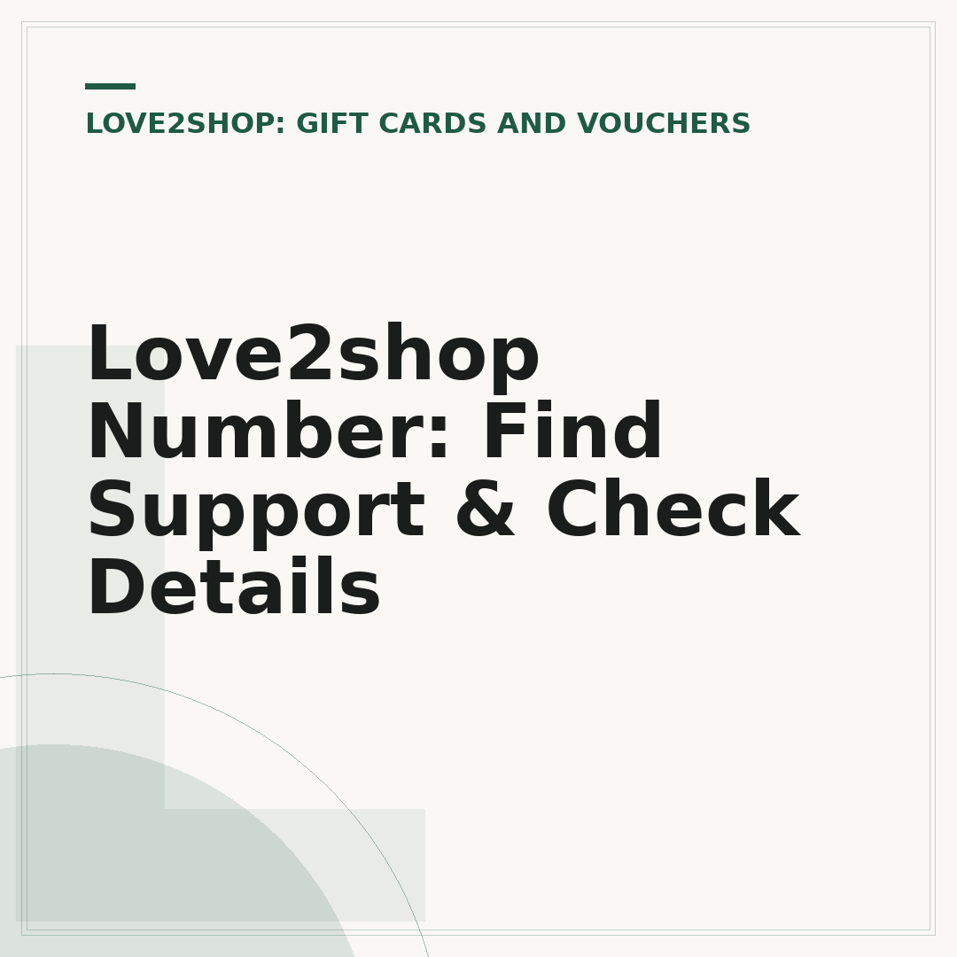 Love2shop Number: Find Support & Check Details