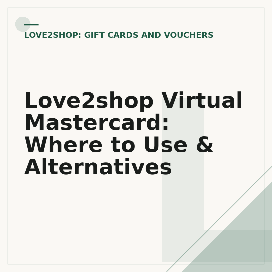 Love2shop Virtual Mastercard: Where to Use & Alternatives