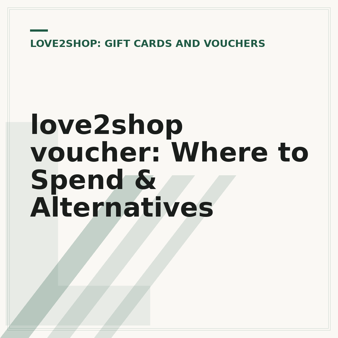 love2shop voucher: Where to Spend & Alternatives