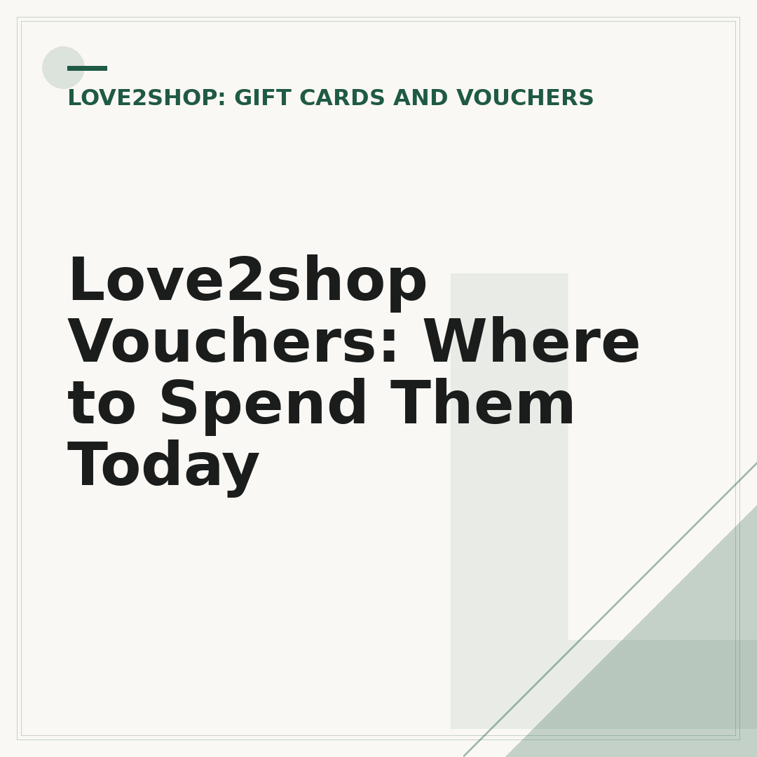 Love2shop Vouchers: Where to Spend Them Today