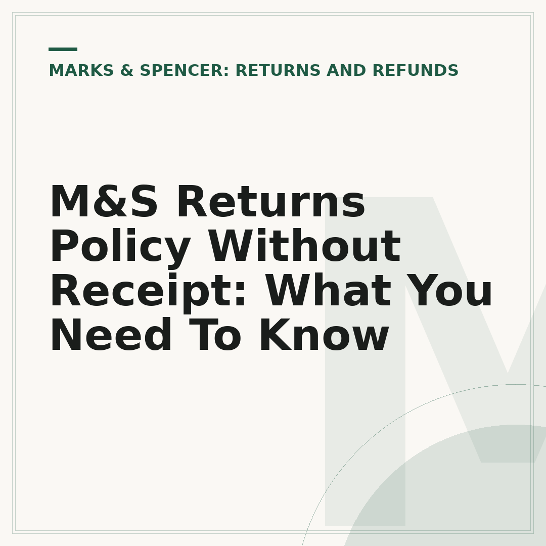 M&S Returns Policy Without Receipt: What You Need To Know