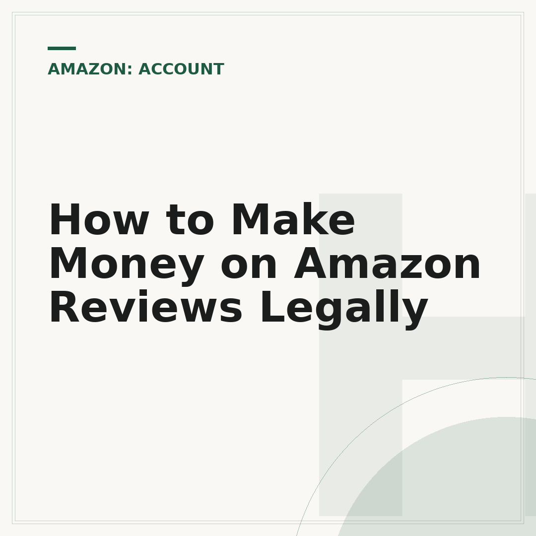 How to Make Money on Amazon Reviews Legally