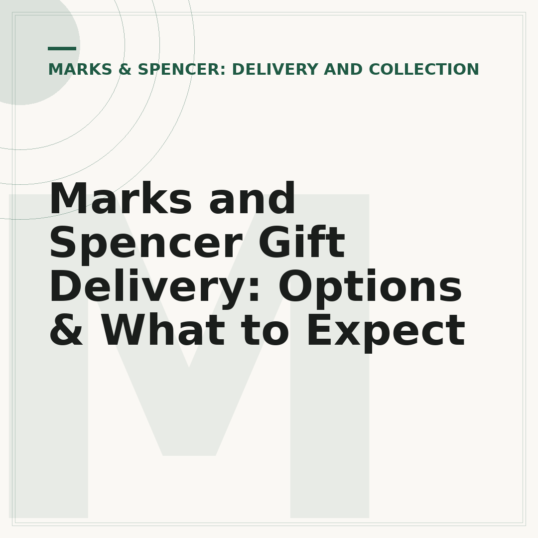 Marks and Spencer Gift Delivery: Options & What to Expect