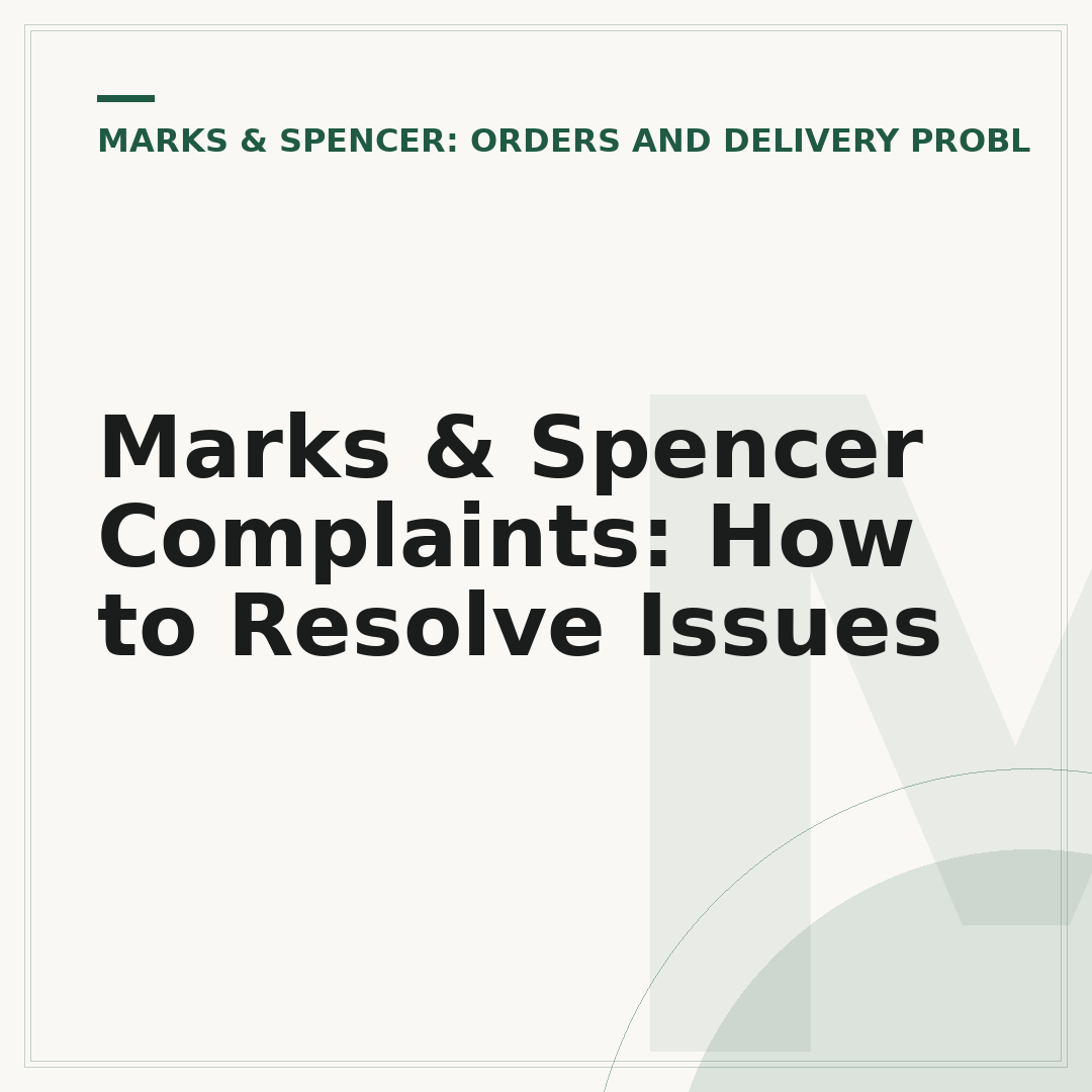 Marks & Spencer Complaints: How to Resolve Issues