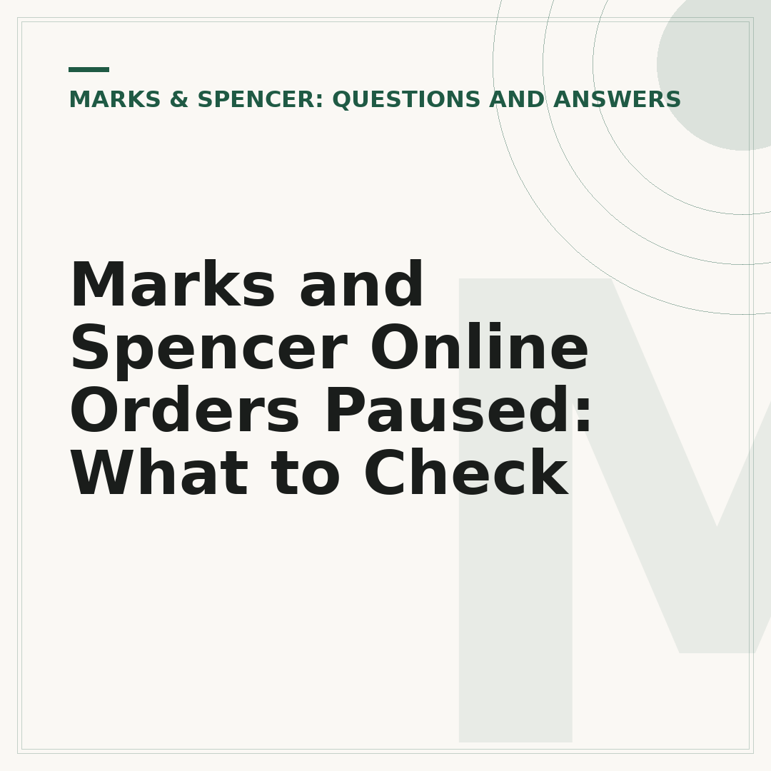 Marks and Spencer Online Orders Paused: What to Check