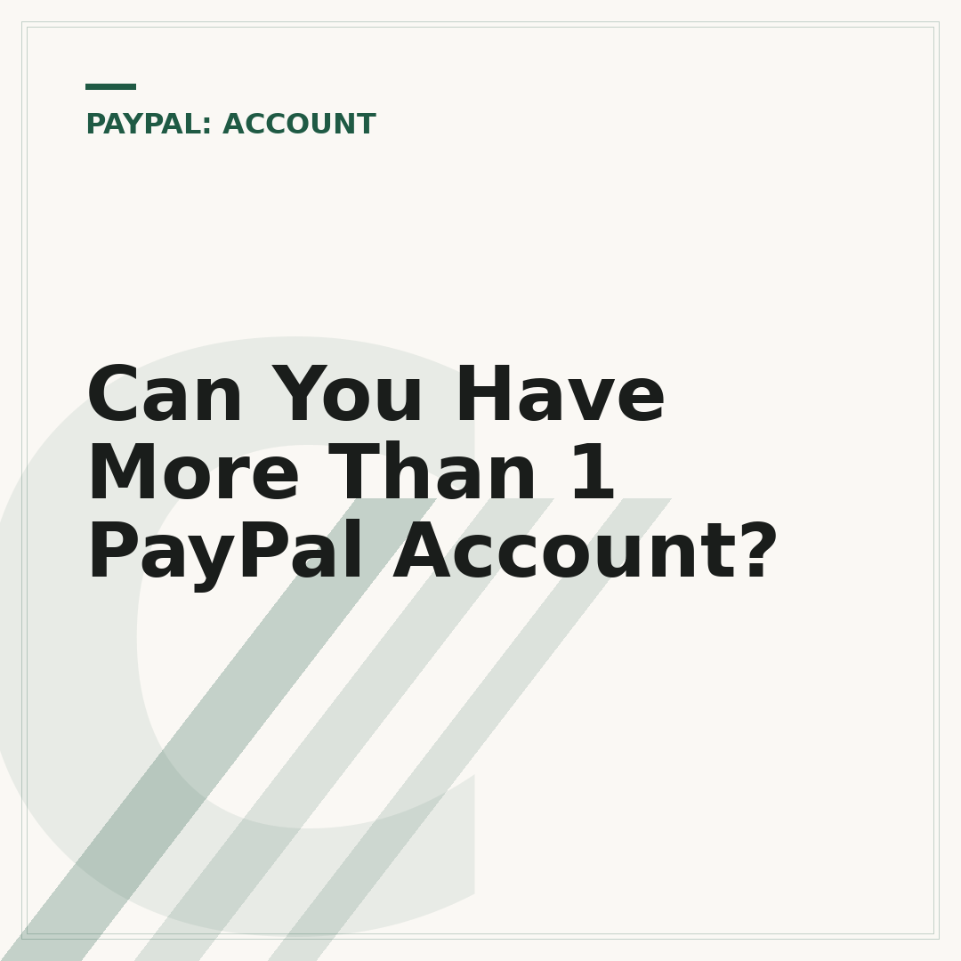 Can You Have More Than 1 PayPal Account?