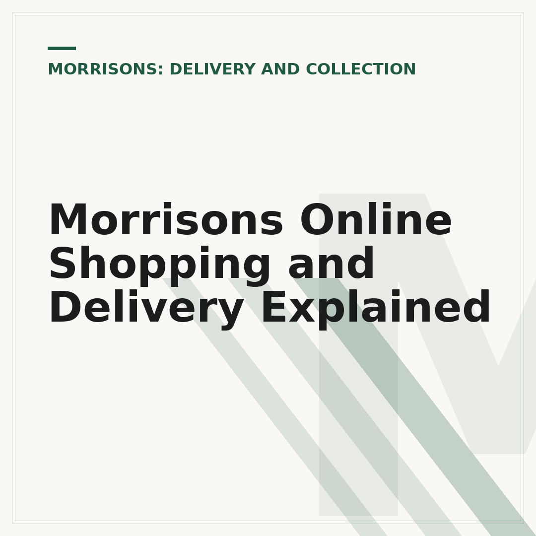 Morrisons Online Shopping and Delivery Explained