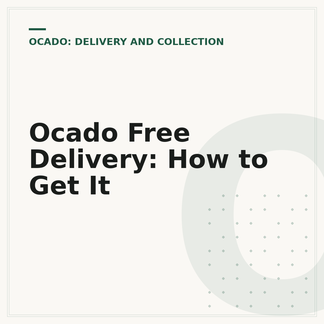 Ocado Free Delivery: How to Get It