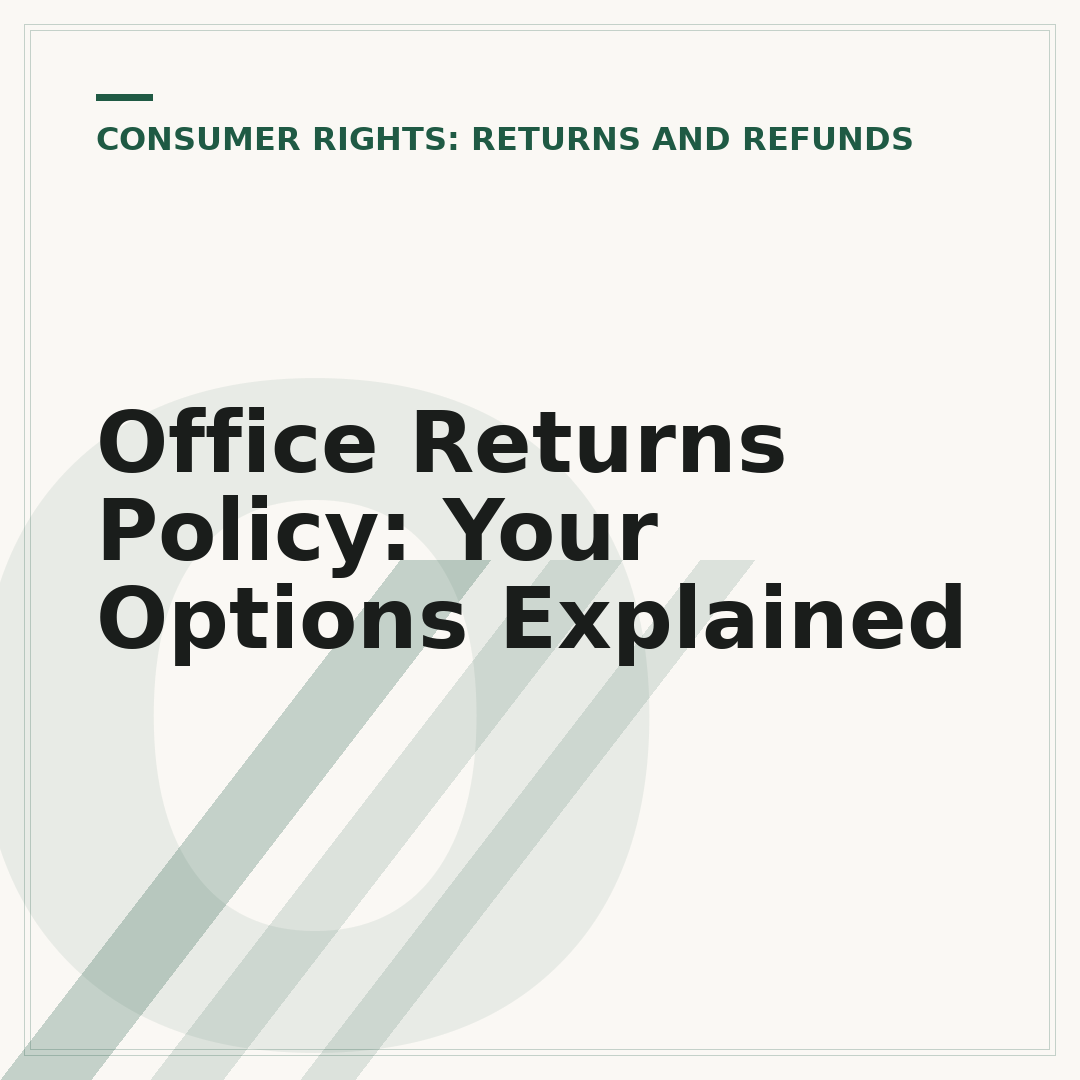 Office Returns Policy: Your Options Explained