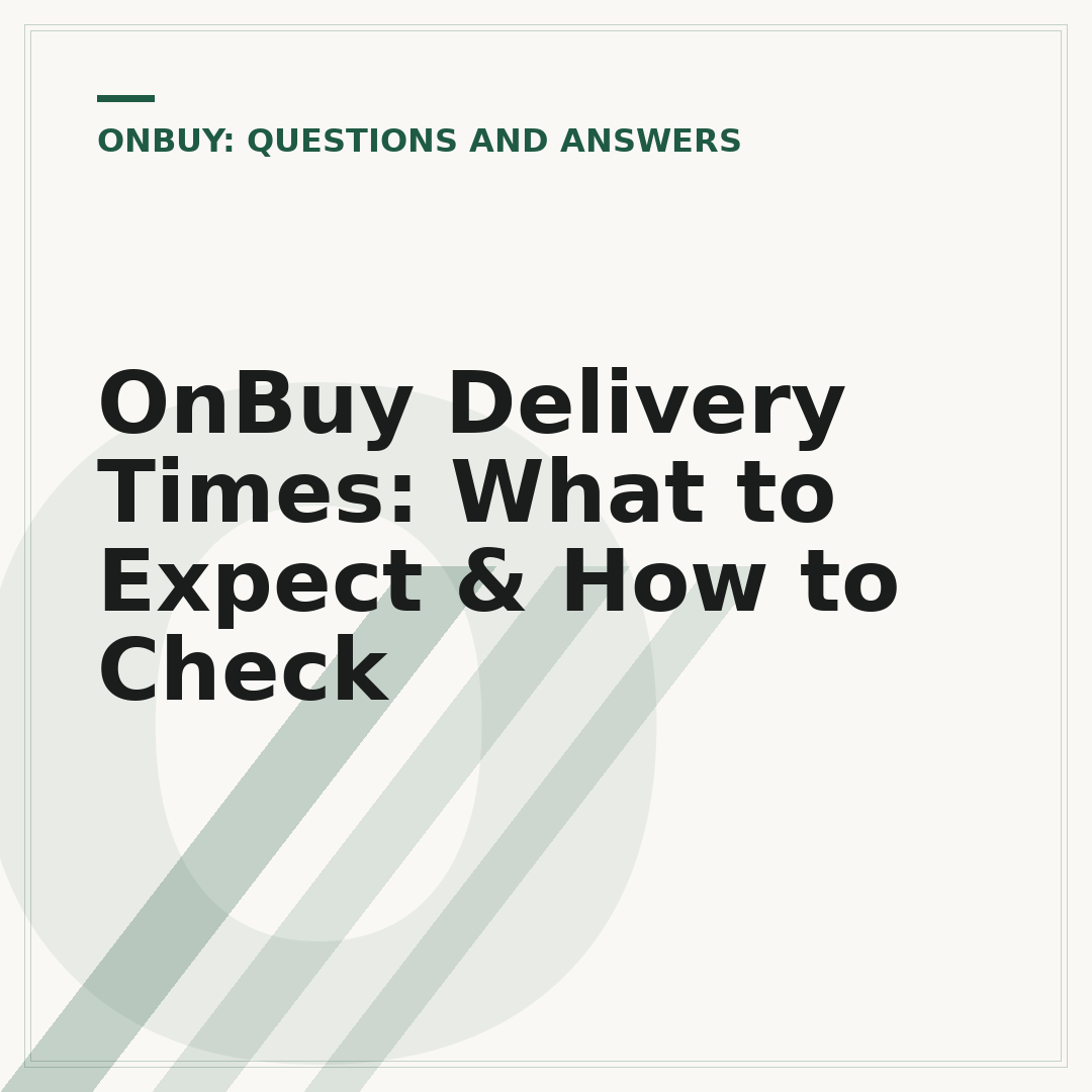 OnBuy Delivery Times: What to Expect & How to Check