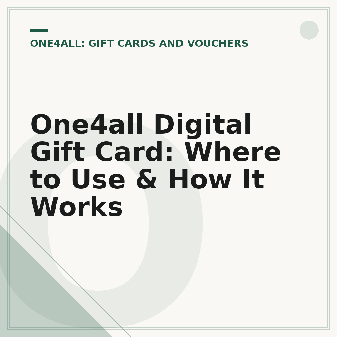 One4all Digital Gift Card: Where to Use & How It Works