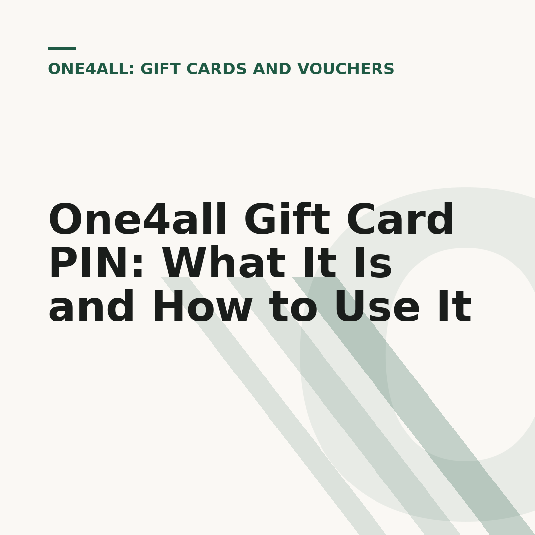 One4all Gift Card PIN: What It Is and How to Use It