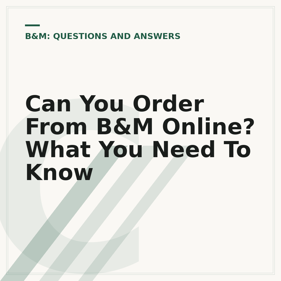 Can You Order From B&M Online? What You Need To Know
