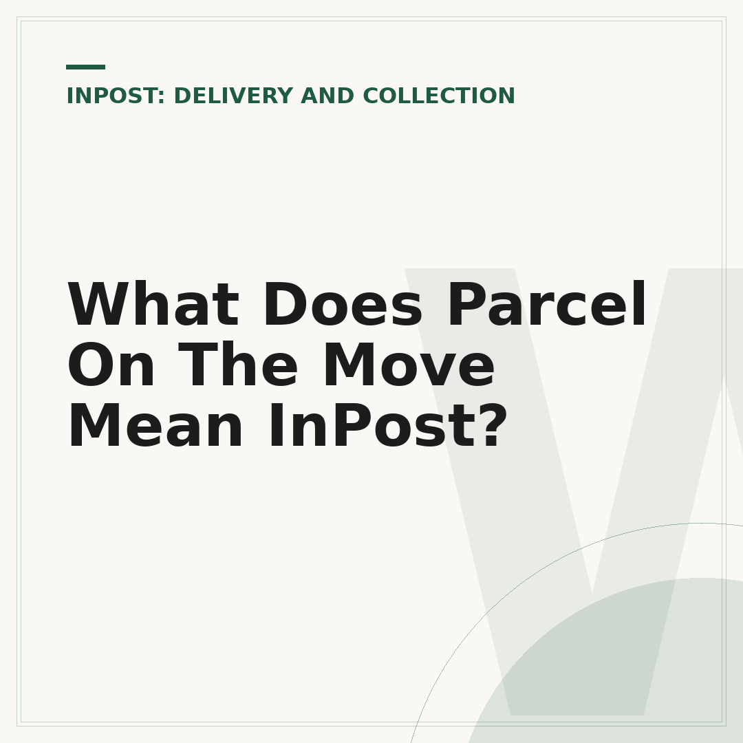 What Does Parcel On The Move Mean InPost?