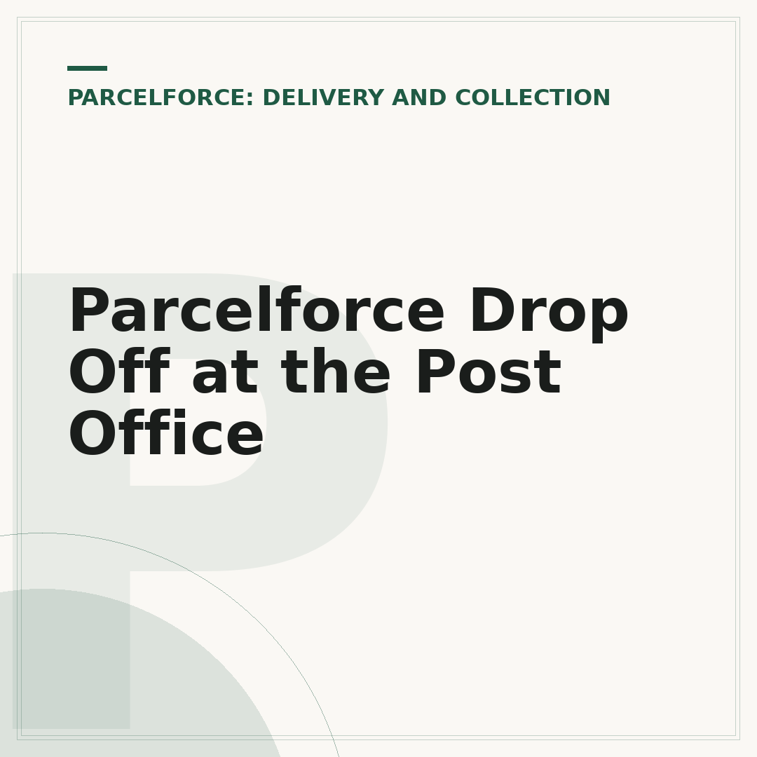 Parcelforce Drop Off at the Post Office