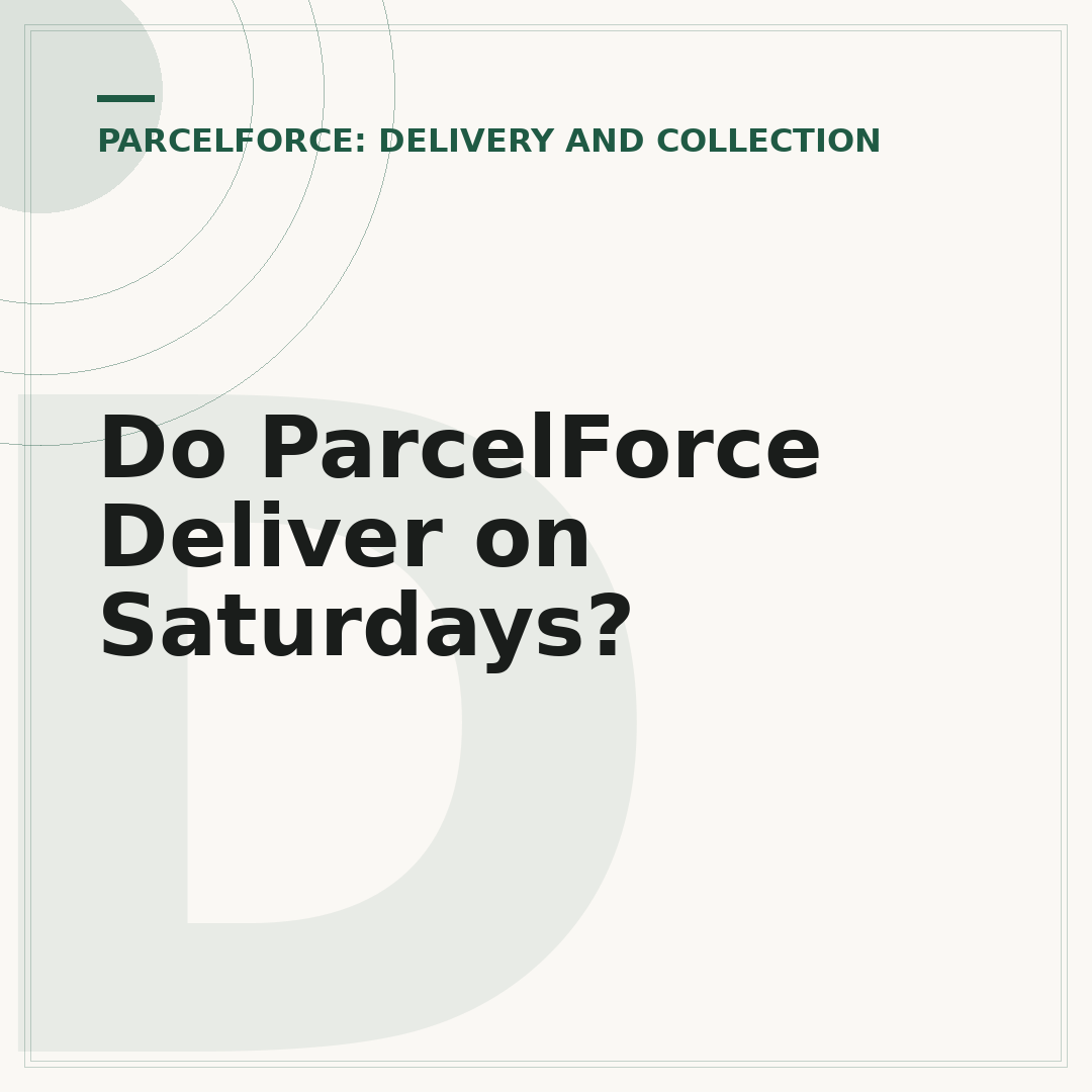 Do ParcelForce Deliver on Saturdays?