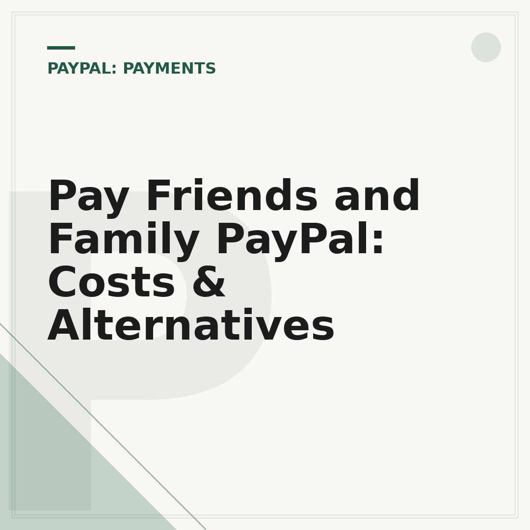 Pay Friends and Family PayPal: Costs & Alternatives