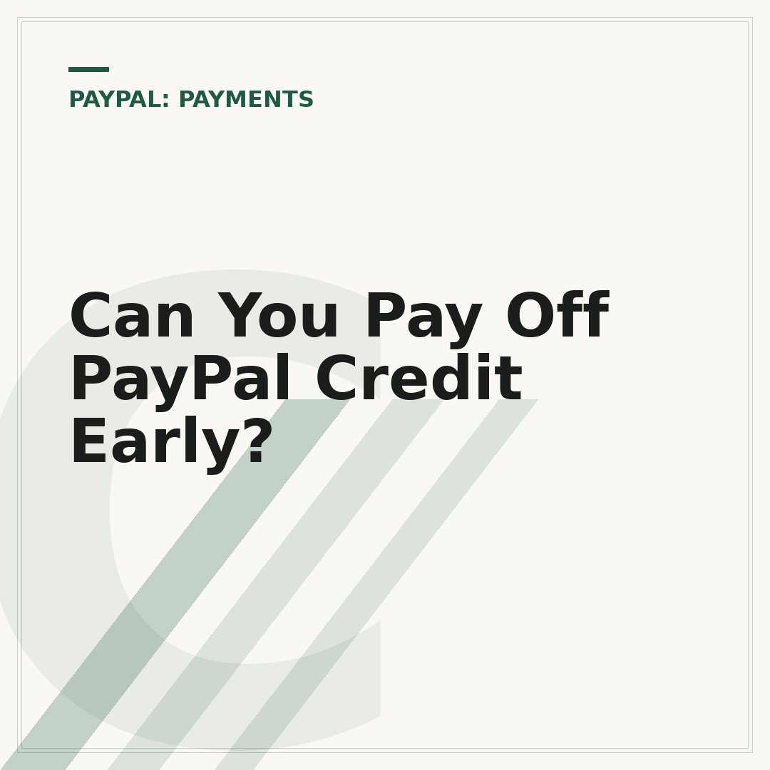 Can You Pay Off PayPal Credit Early?