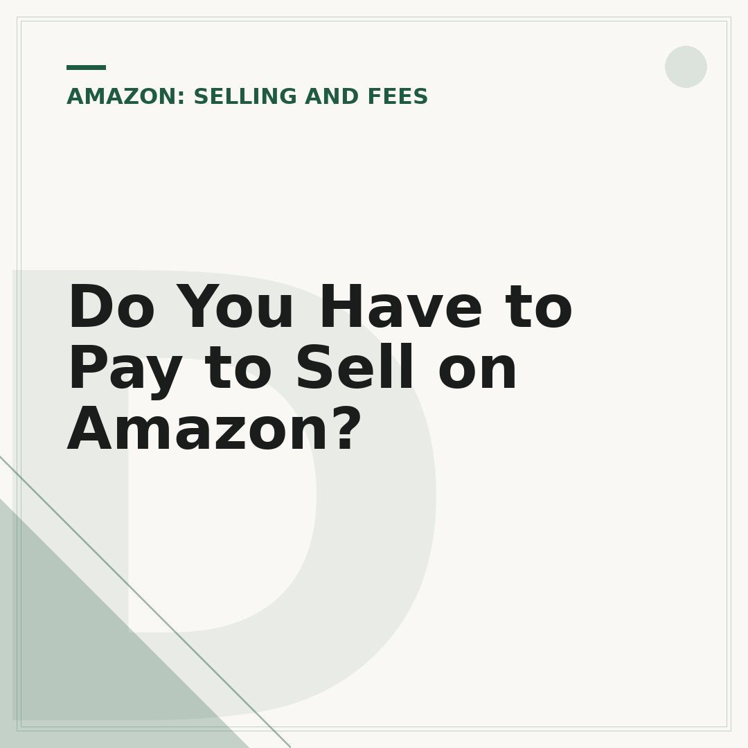 Do You Have to Pay to Sell on Amazon?