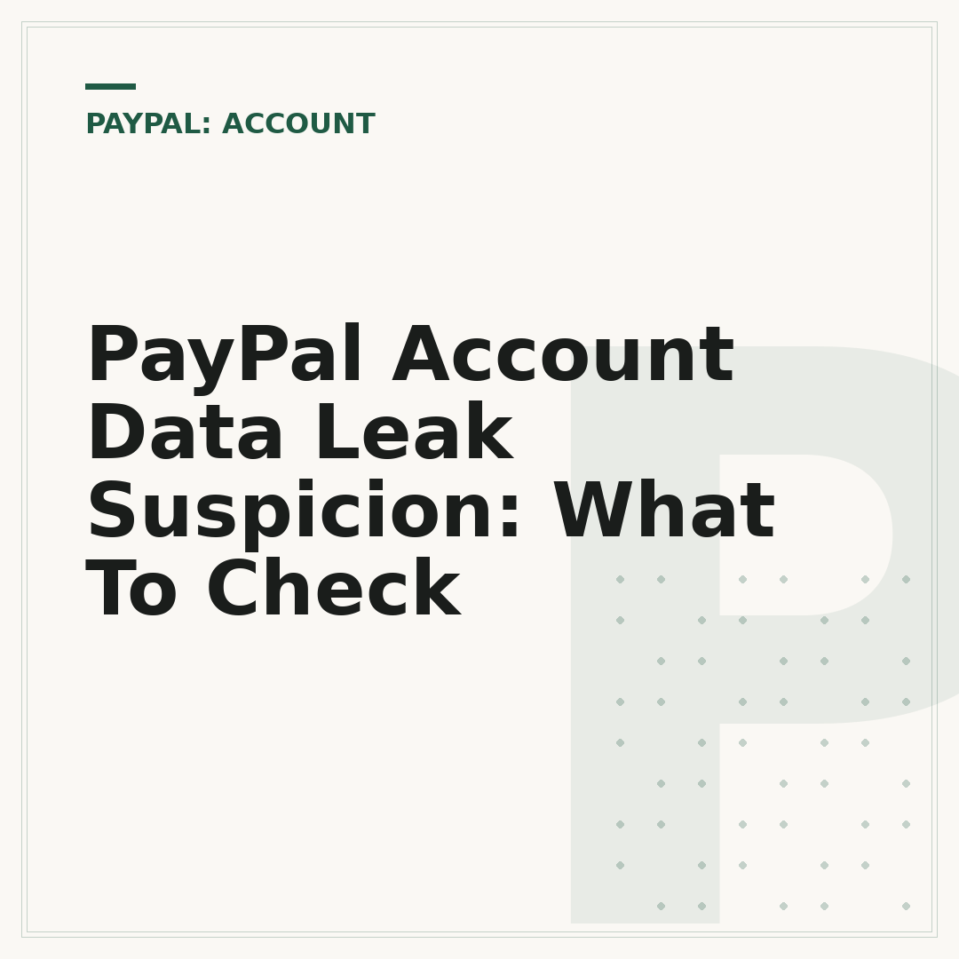 PayPal Account Data Leak Suspicion: What To Check
