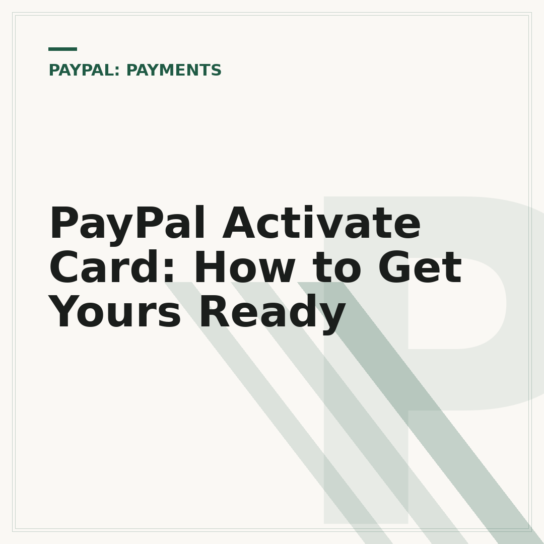 PayPal Activate Card: How to Get Yours Ready