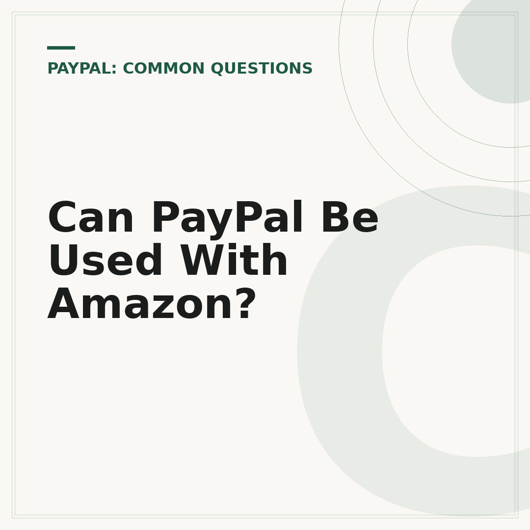 Can PayPal Be Used With Amazon?