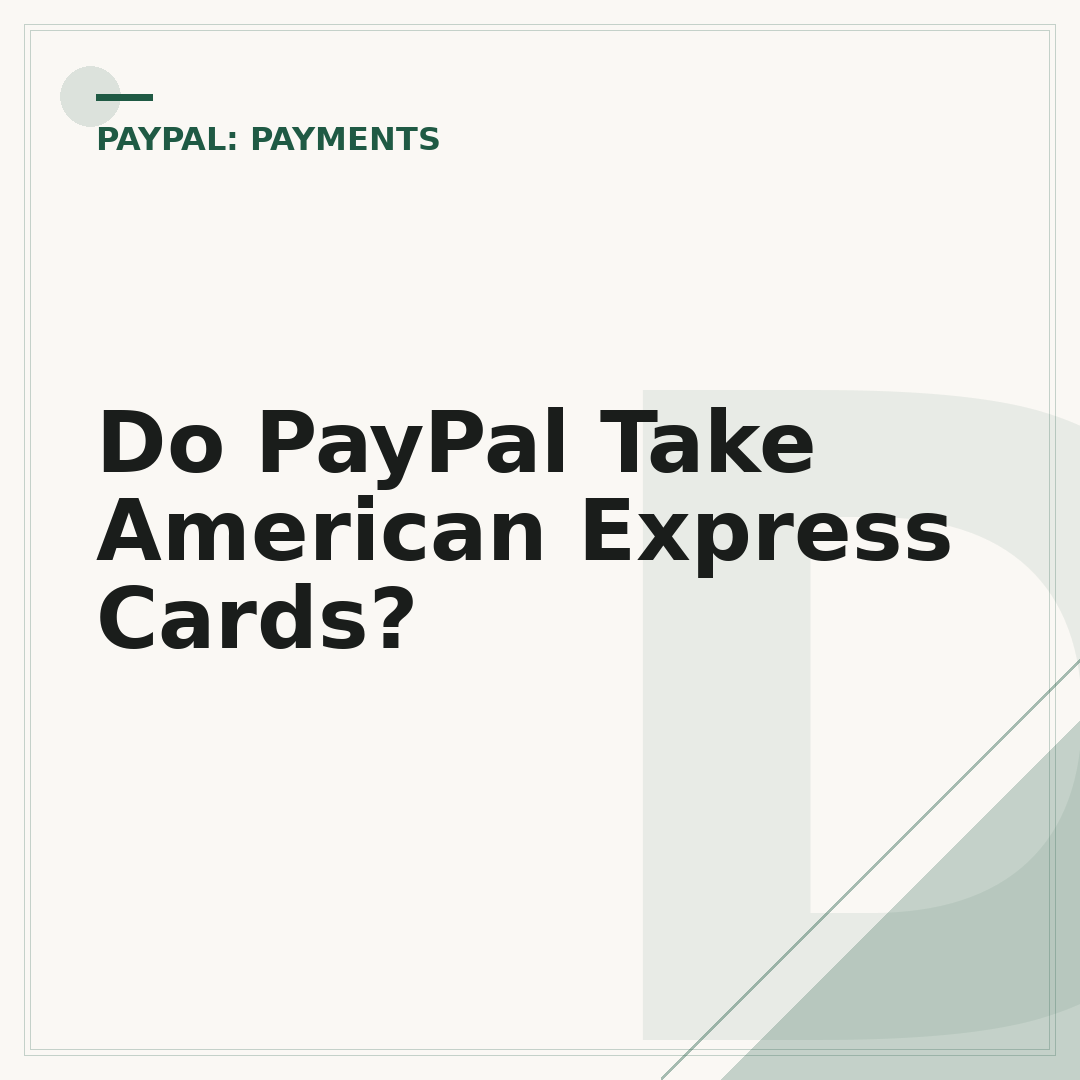 Do PayPal Take American Express Cards?