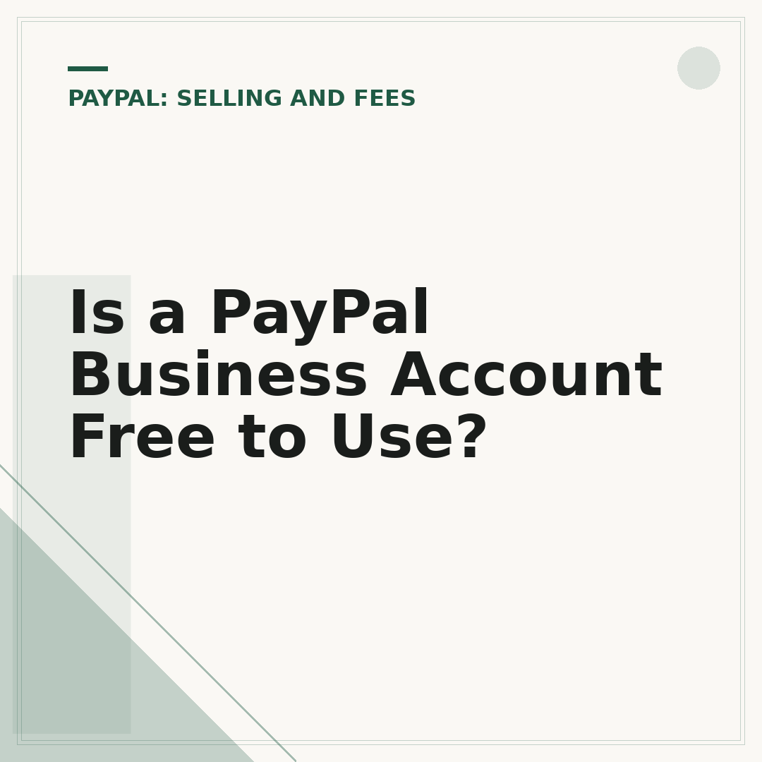 Is a PayPal Business Account Free to Use?