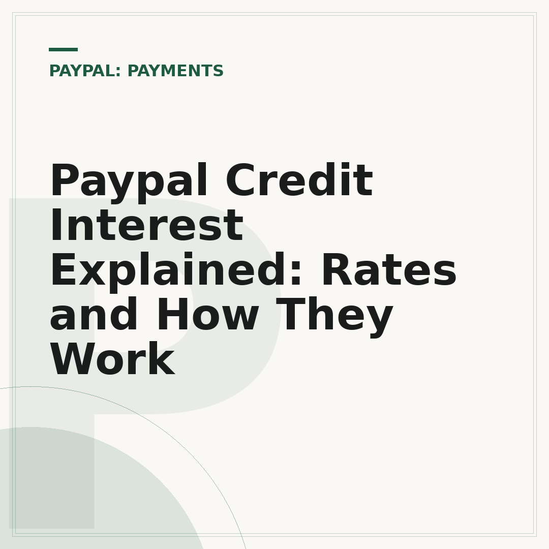 Paypal Credit Interest Explained: Rates and How They Work