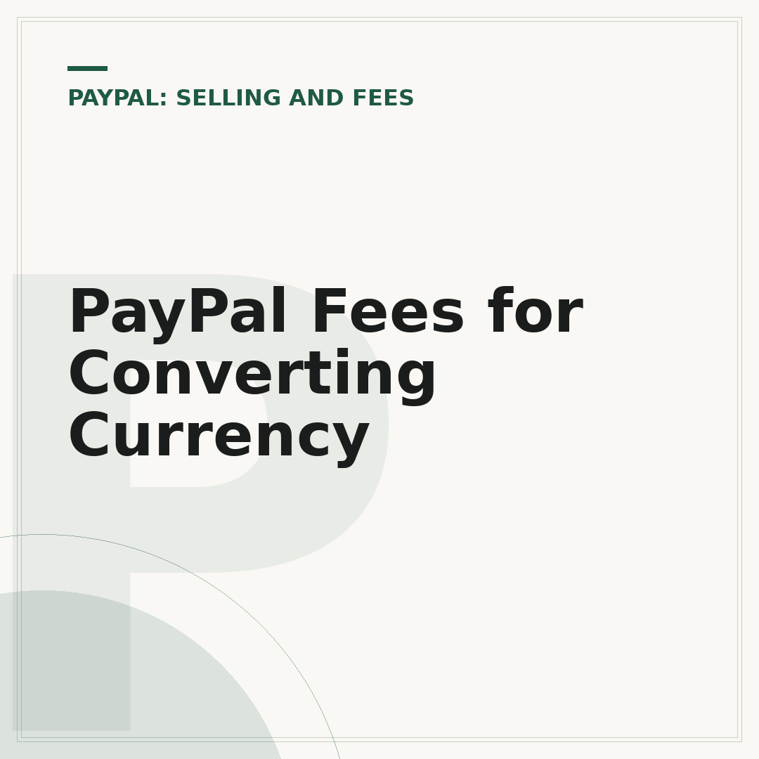 PayPal Fees for Converting Currency