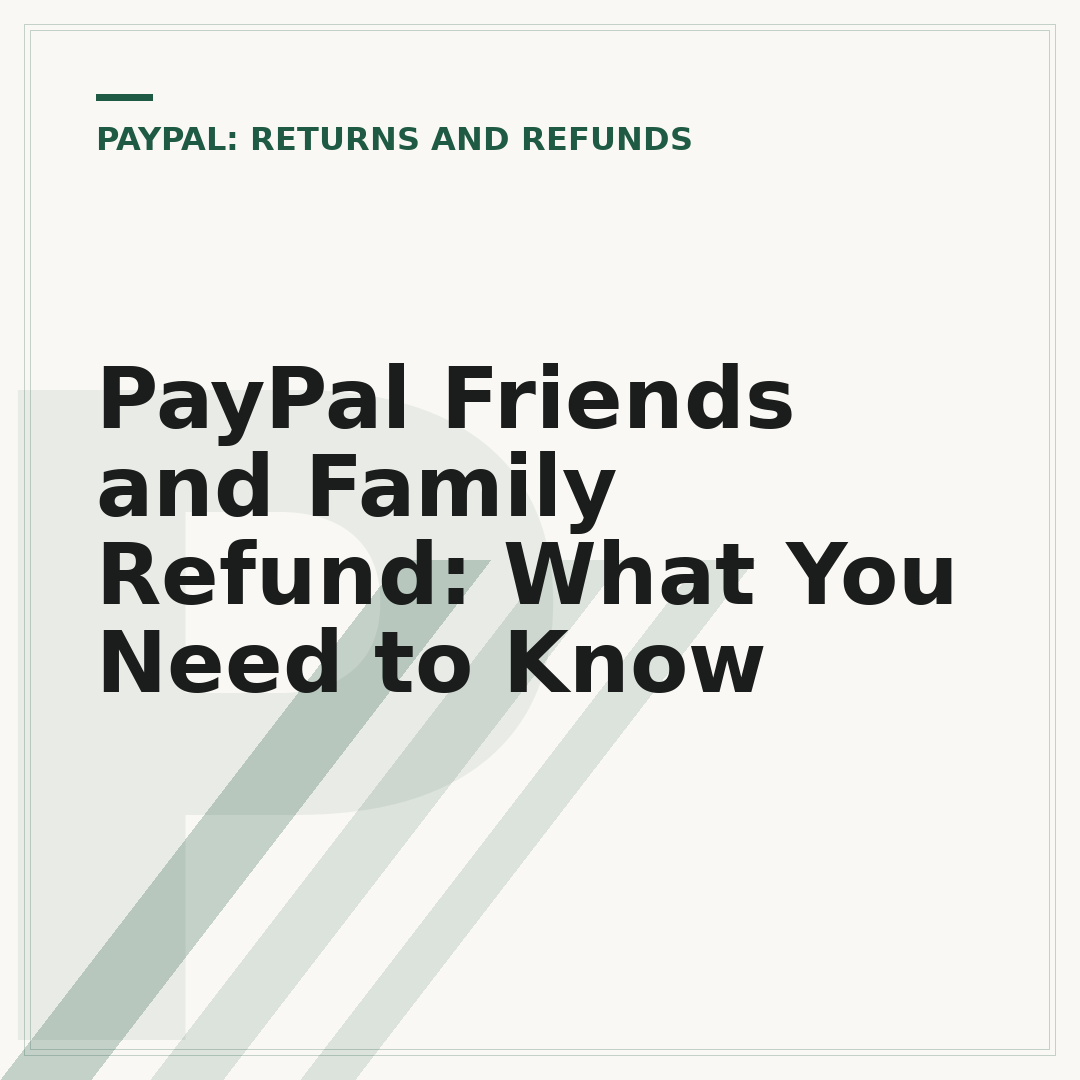 PayPal Friends and Family Refund: What You Need to Know