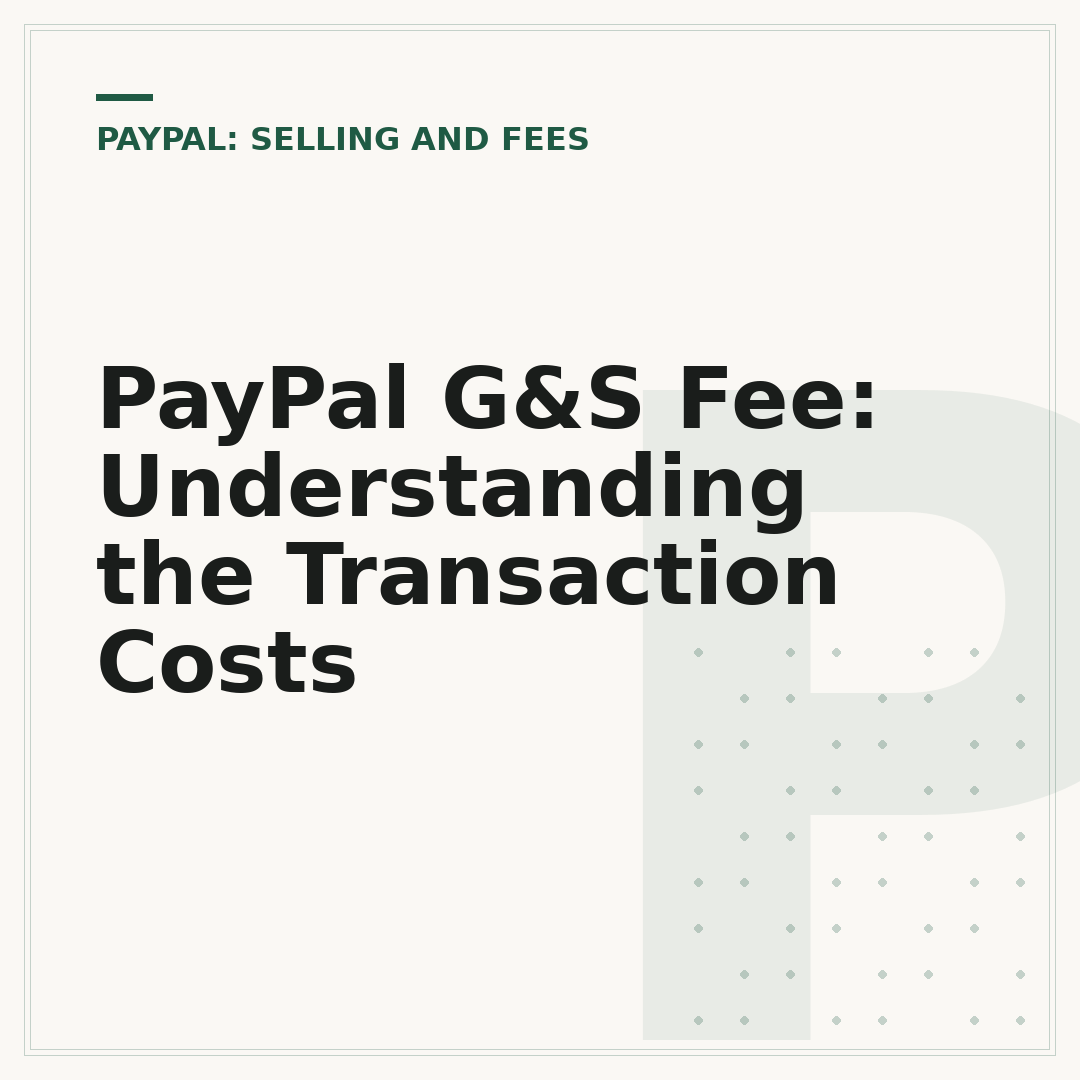 PayPal G&S Fee: Understanding the Transaction Costs