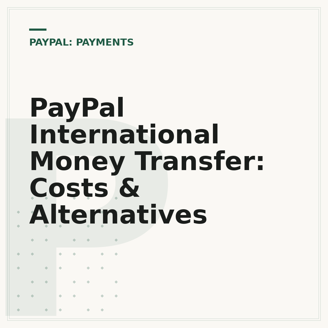 PayPal International Money Transfer: Costs & Alternatives