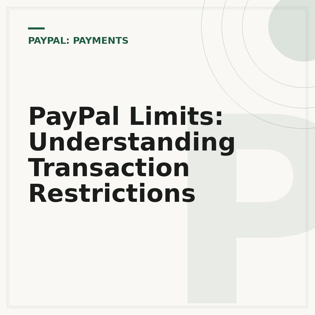 PayPal Limits: Understanding Transaction Restrictions