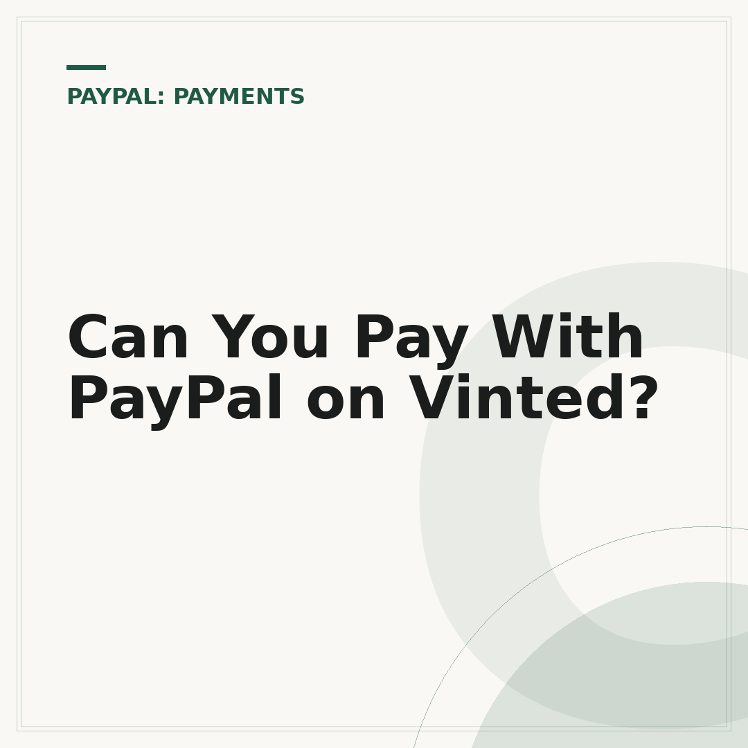 Can You Pay With PayPal on Vinted?